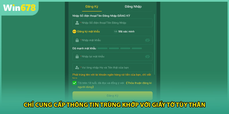 Chỉ cung cấp thông tin trùng khớp với giấy tờ tùy thân
